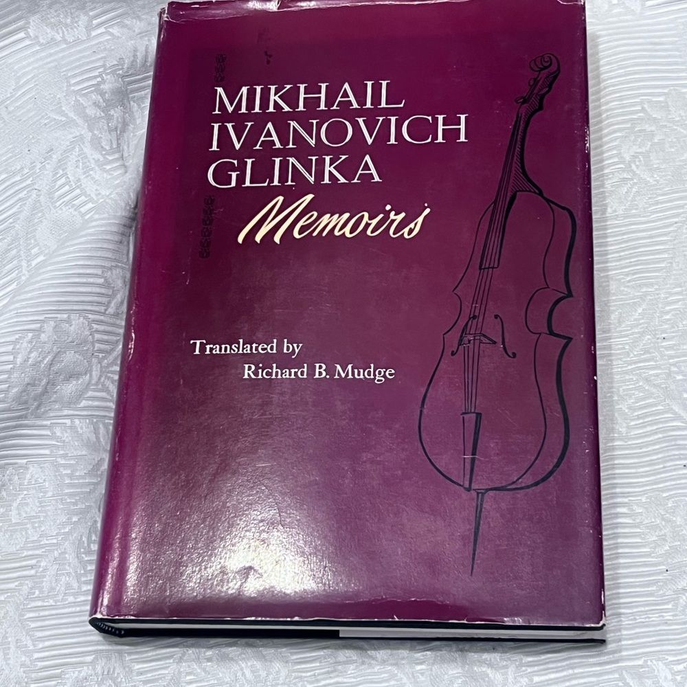 Mikhail Ivanovich Glinka Memoirs by Richard B. Mudge‎ HC First Edition Good 1963